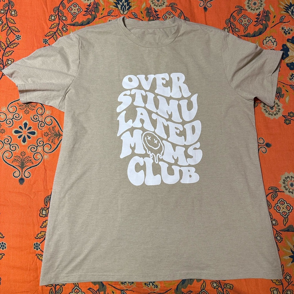 Overstimulated moms club size xl shirt